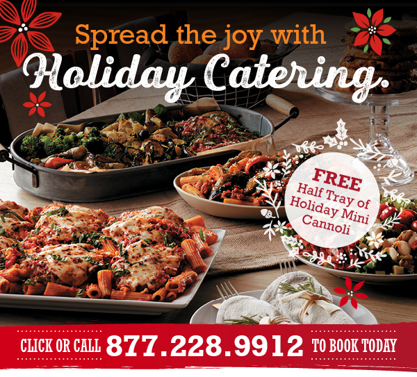 Spread the joy with holiday catering. Call 877.228.9912 to book today