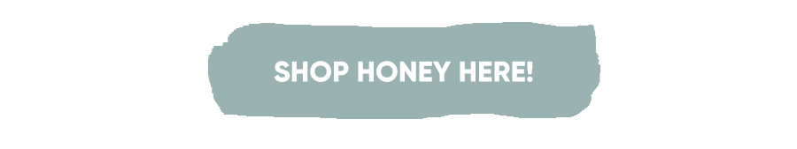 Shop Honey Here!