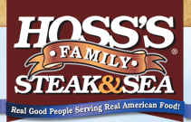 HOSS'S • FAMILY • STEAK & SEA Real Good People Serving Real American Food!