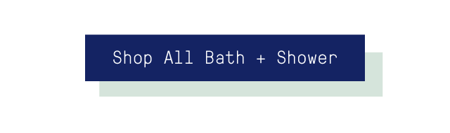 Shop All Bath + Shower