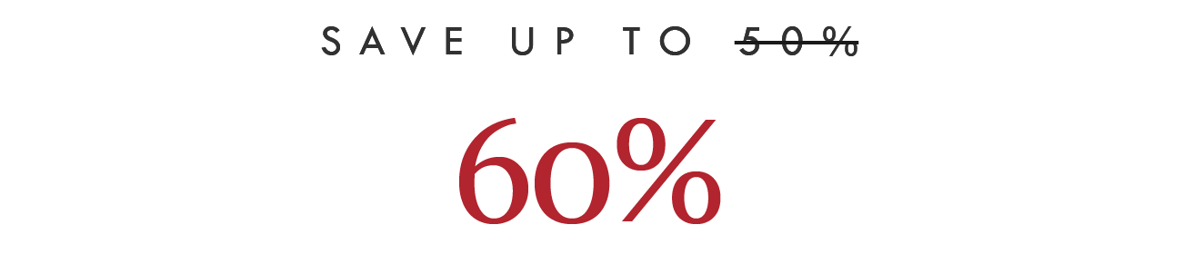 SAVE UP TO 50% 
60%