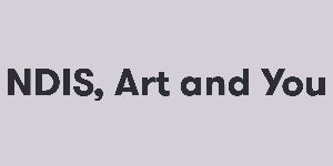 The text ''NDIS, art and you'' on a grey solid background.