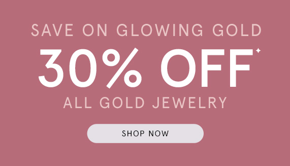 30% Off All Gold Jewelry