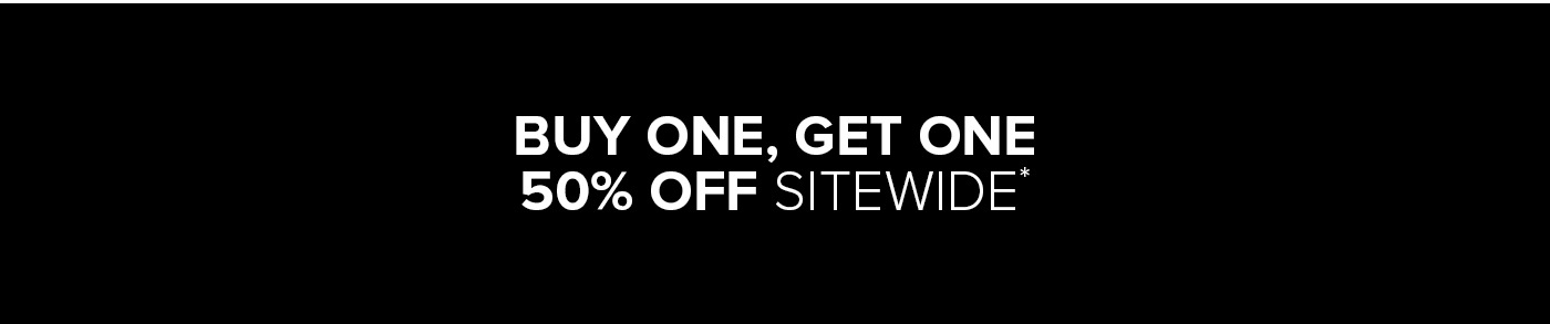 Buy One, Get One 50% OFF SITEWIDE