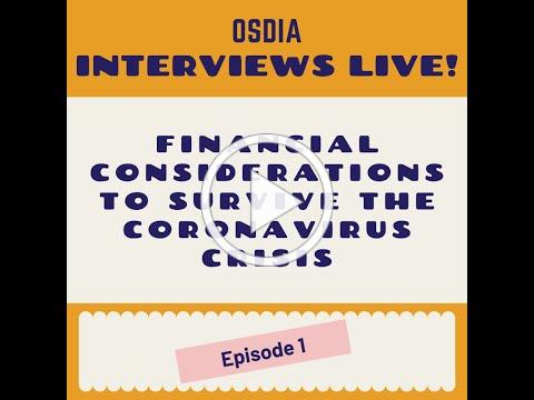 OSDIA Interviews LIVE!: Financial Considerations to Survive the Coronavirus Crisis