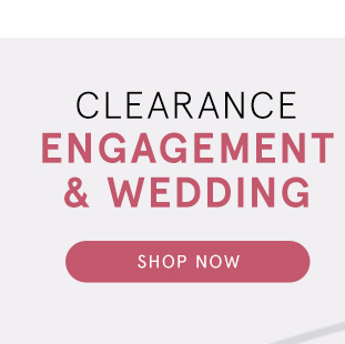 Shop Clearance Engagement & Wedding