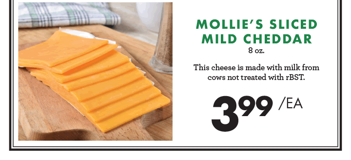 Mollie''s Sliced Mild Cheddar - 8 oz. - $3.99 each