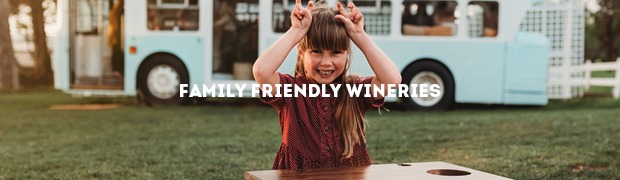 Family friendly wineries