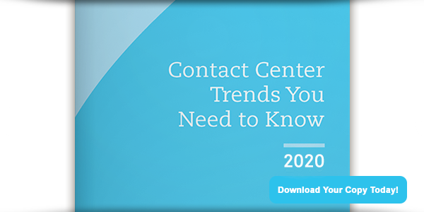 2020 Contact Center Trends You Should Know