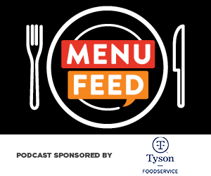 Menu Feed, Sponsored by Tyson Foodservice