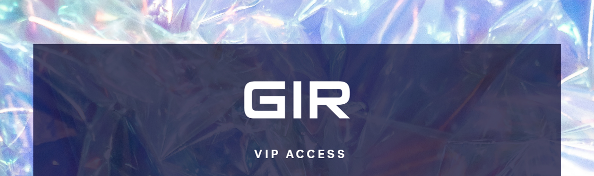 GIR: Get It Right

                                VIP ACCESS
                                