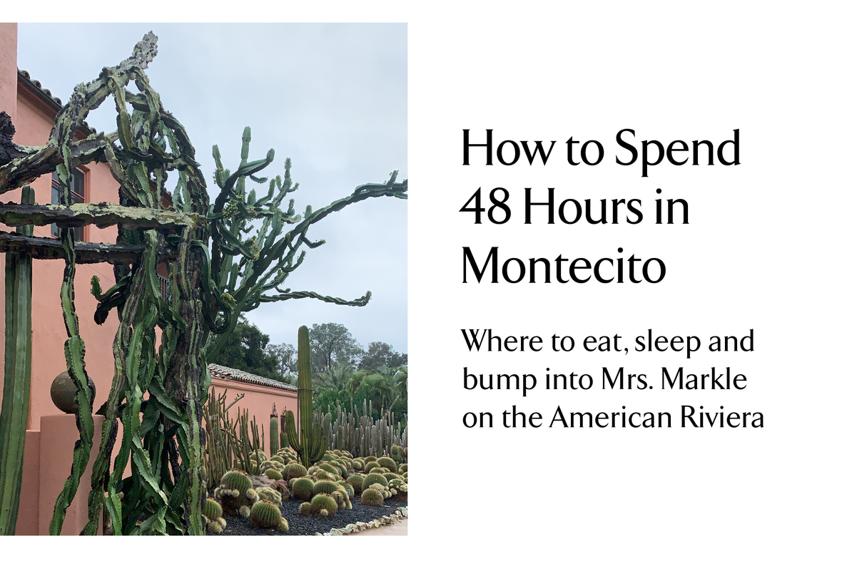 48 hours in Montecito