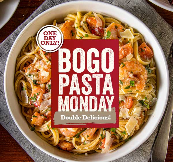 BOGO Pasta Monday - Double Delicious! One Day only.