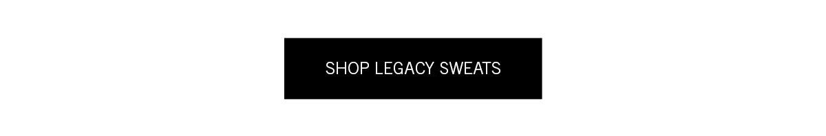 Shop Legacy Sweats CTA