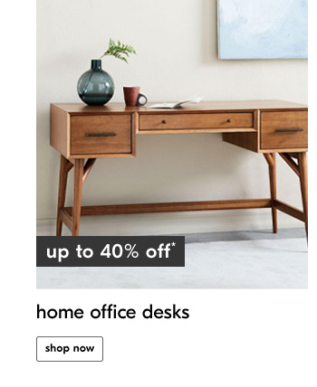 home office desks. shop now