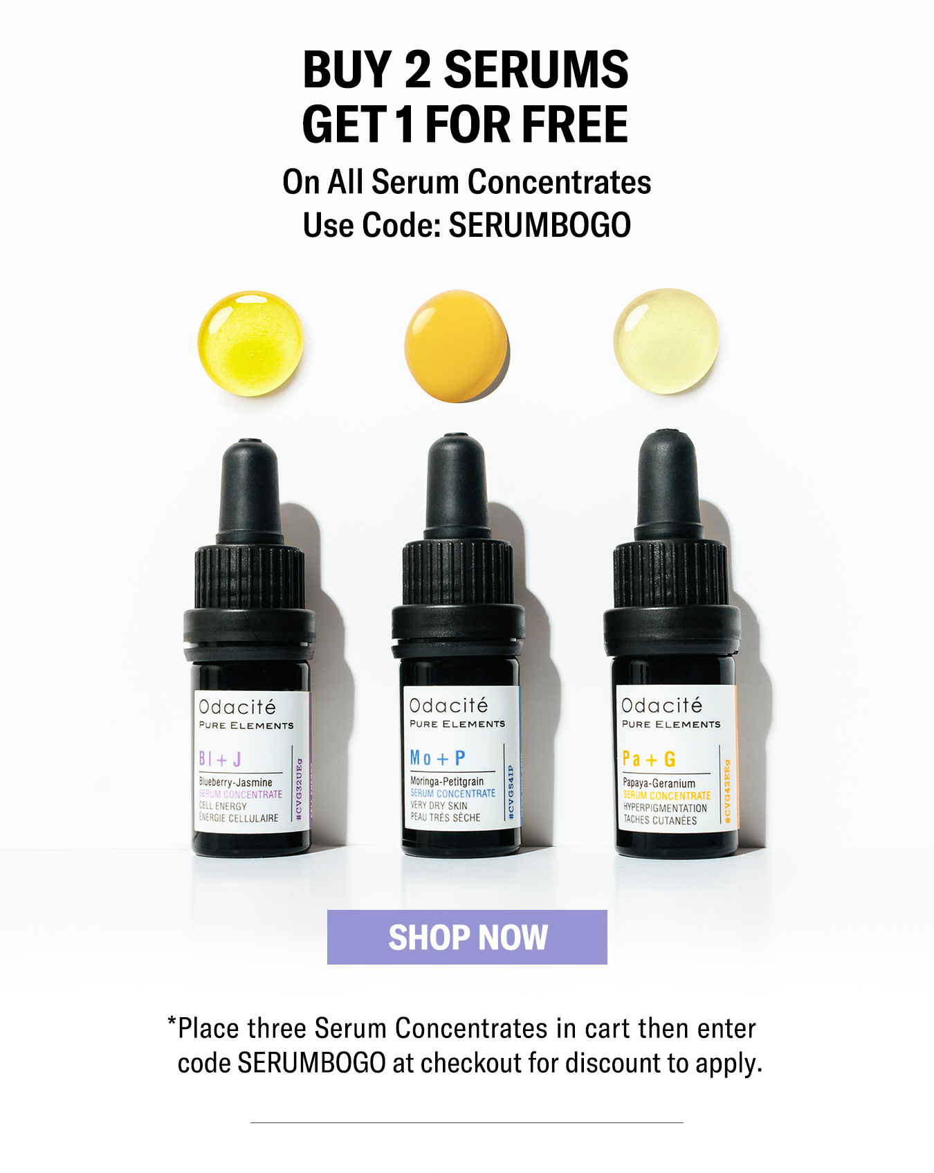 Buy 2 Serums, Get 1 For Free On All Serum Concentrates. Use Code: SERUMBOGO