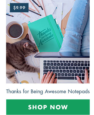 Thanks for Being Awesome Notepads