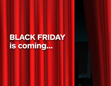 Get ready for Black Friday!