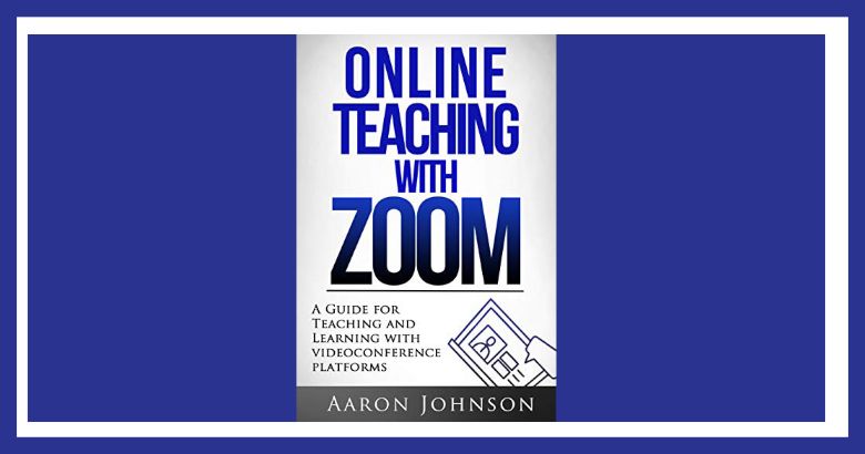 Book Review: Online Teaching With Zoom