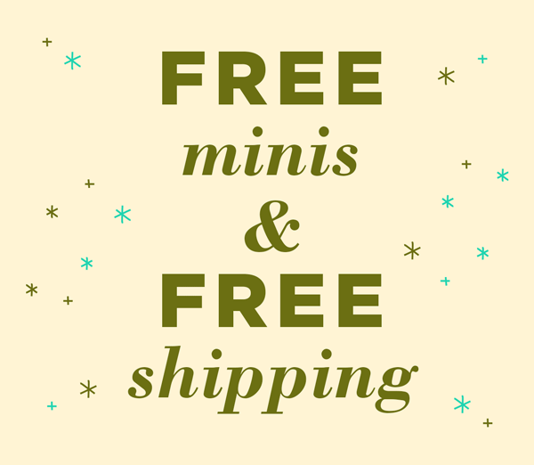 Free Minis & Free Shipping