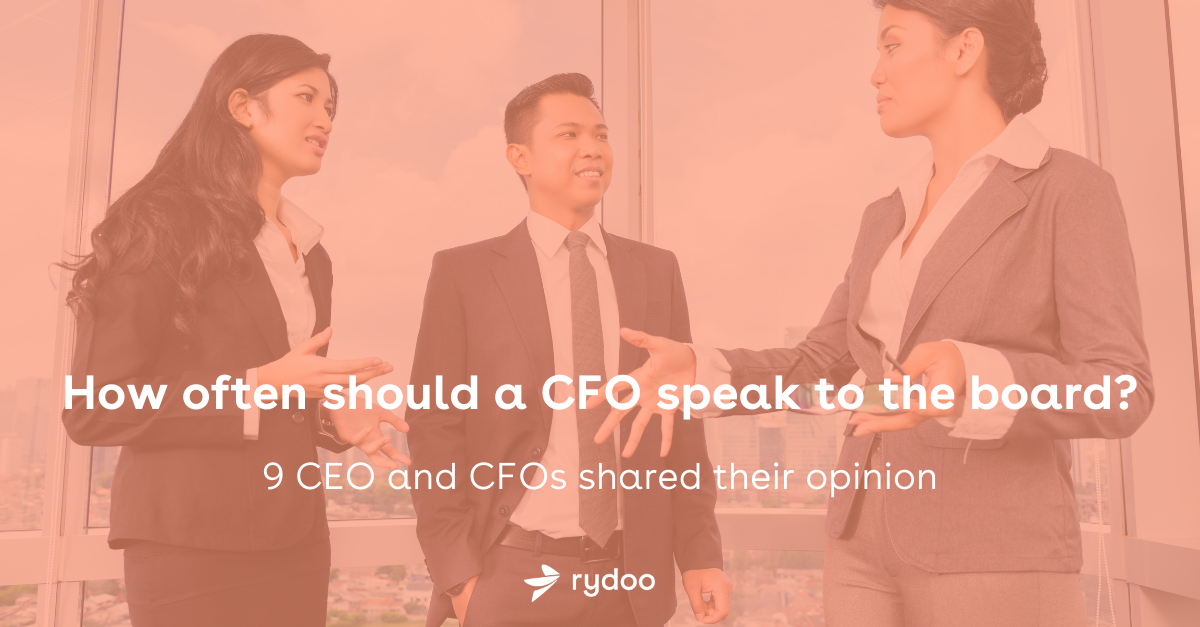 How often should a CFO speak to the board? 9 CEO and CFOs shared their opinion