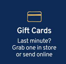 Gift Cards Last minute? Grab one in store or send online