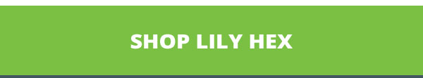 Shop Lily Hex