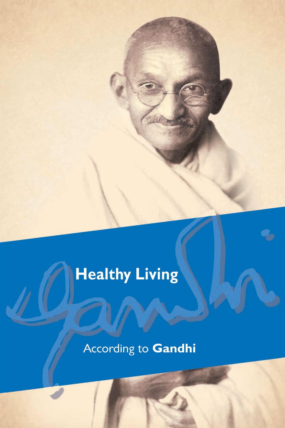 Healthy Living According to Gandhi