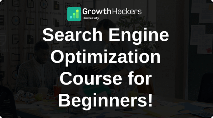 Full Begginers Course to Growth Hacking