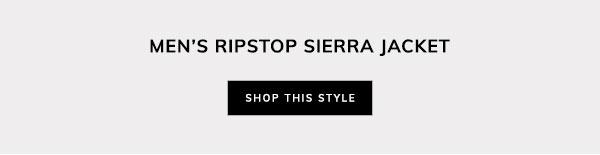 Men''s Ripstop Sierra Jacket. Shop This Style.
