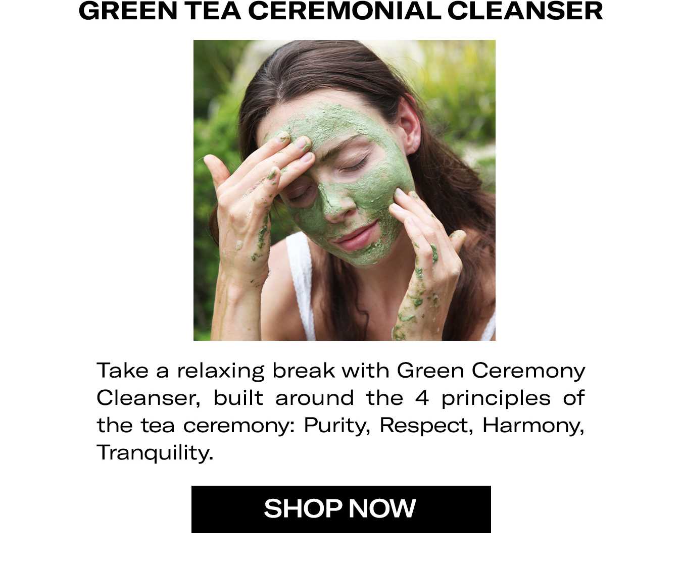 Green Tea Ceremony Cleanser