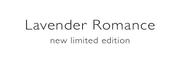Lavender Romance new limited edition