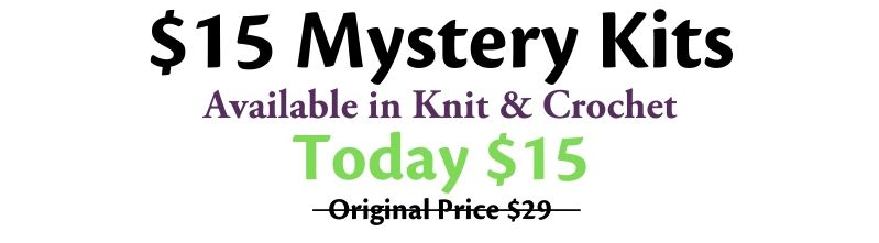 Mystery $15 Knit and Crochet Kits!