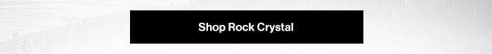 Shop Rock Crystal