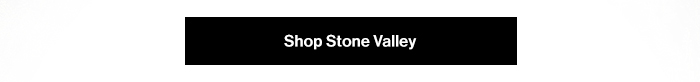 Shop Stone Valley