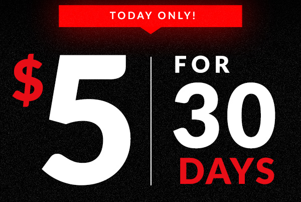 TODAY ONLY, get in for just $5!