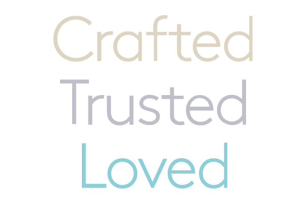 Crafted. Trusted. Loved