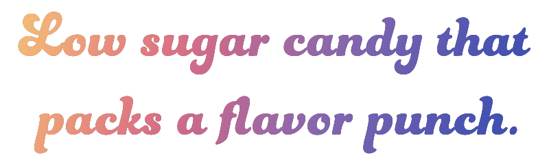 Low Sugar Candy that Packs a Flavor Punch