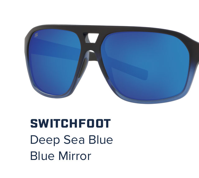 

SWITCHFOOT 
Deep Sea Blue
Blue Mirror

					