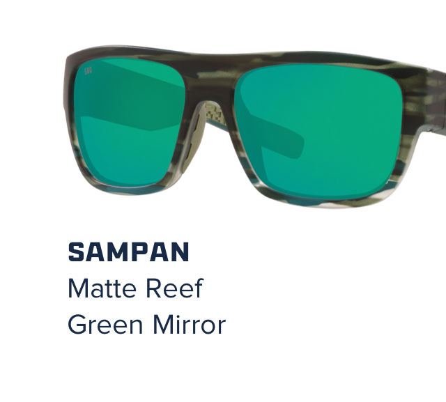 

SAMPAN 
Matte Reef
Green Mirror

					