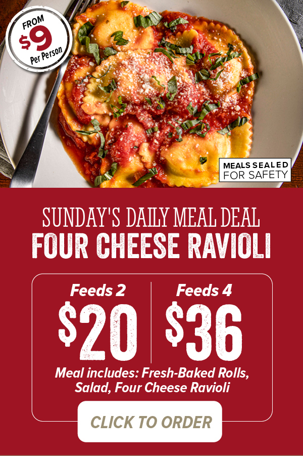 Sundays meal includes Rolls, Salad and Four Cheese Ravioli. Click to order!