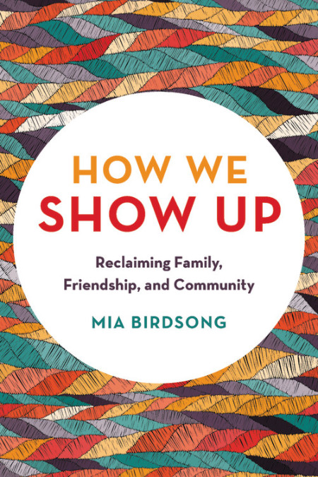 How We Show Up by Mia Birdsong