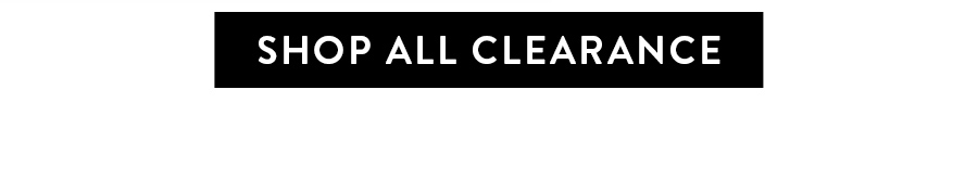 SHOP ALL CLEARANCE
