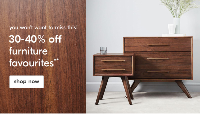 30-40% off furniture favourites