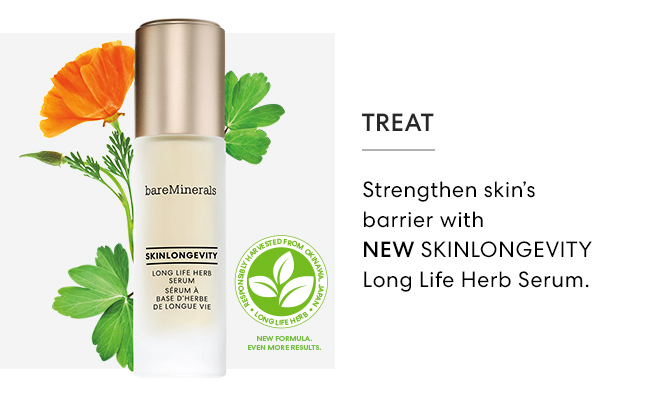 Treat - Strengthen skin''s barrier with New Skinlongevity Long Life Herb Serum.
