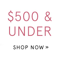 Shop Gifts $500 & Under