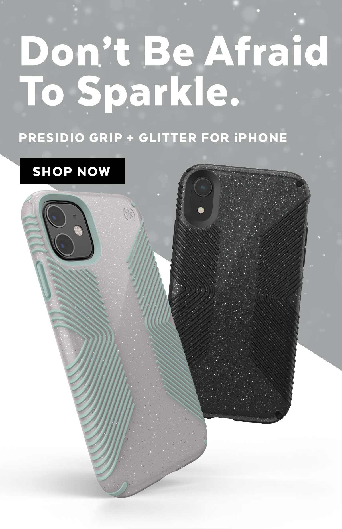 Don't be afraid to sparkle. Presidio Grip + Glitter for iPhone. Shop now!