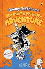 Rowley Jefferson''s Awesome Friendly Adventure by Matthew Williamson