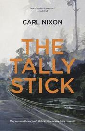 The Tally Stick by Carl Nixon
