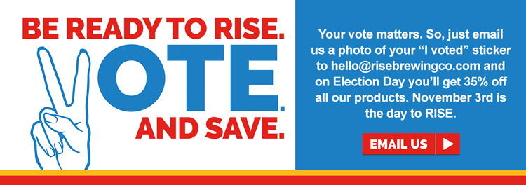 Be ready to Rise. Vote. And Save.